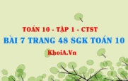 Bài 7 trang 48 SGK Toán 10 tập 1 Chân trời sáng tạo